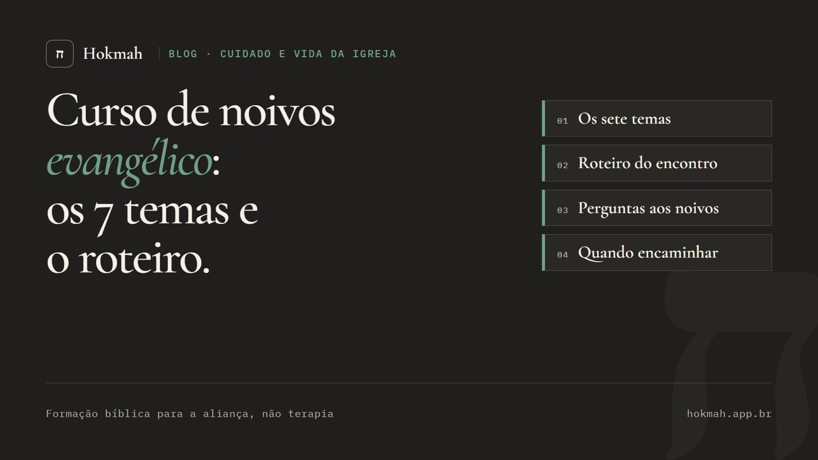 Capa do artigo: Curso de noivos evangélico, os 7 temas e o roteiro, com quatro cartões: os sete temas, roteiro do encontro, perguntas aos noivos e quando encaminhar.